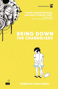 Bring Down the Chandeliers by Tara Hardy