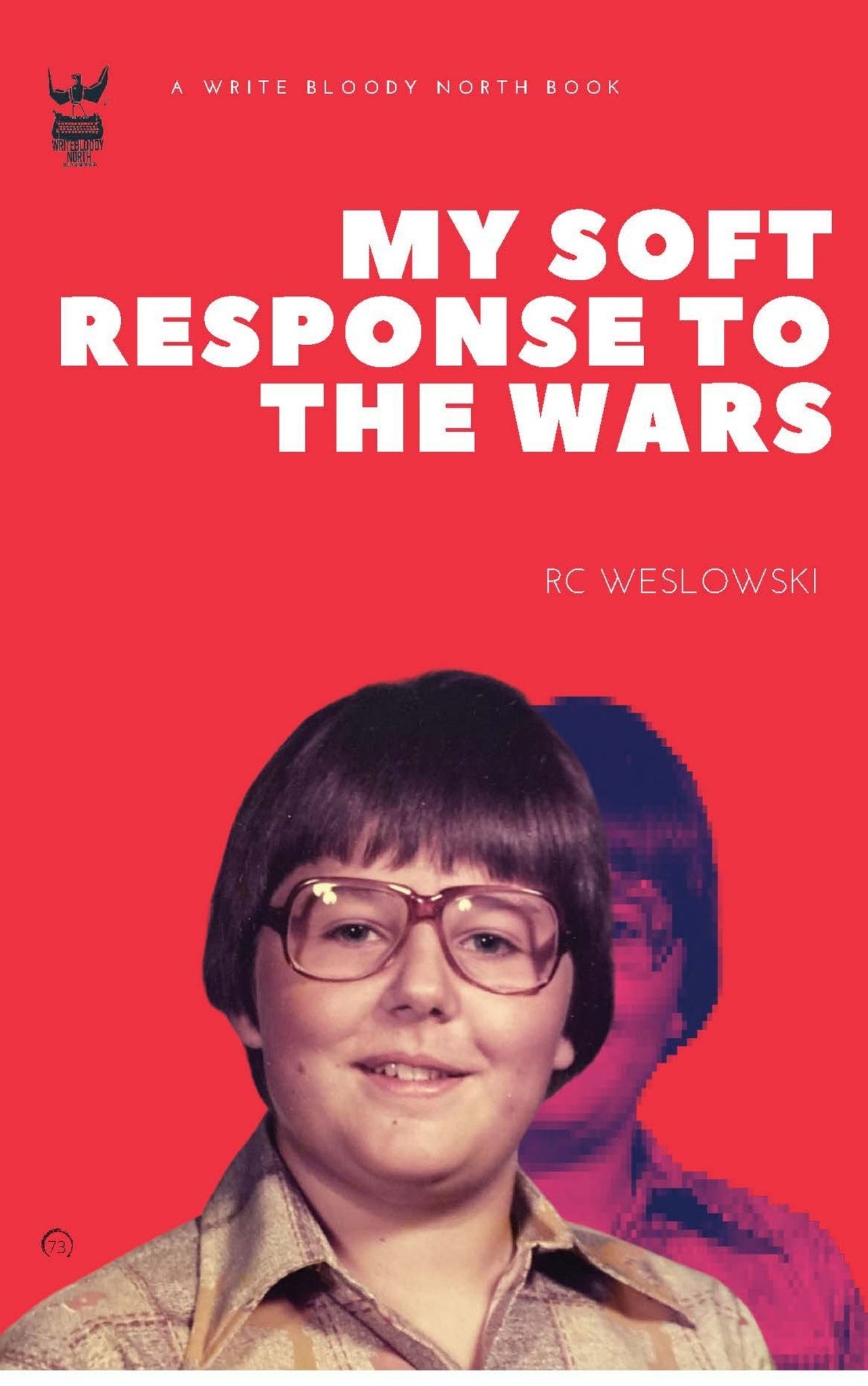 My Soft Response To The Wars by RC Weslowski