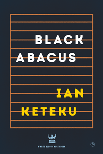 Black Abacus by Ian Keteku